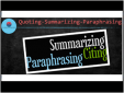 quoting, paraphrasing and summarizing